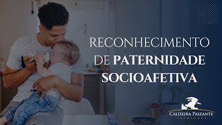 Reconhecimento de Paternidade Socioafetiva [upl. by Joline]