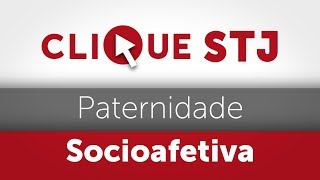 Clique STJ  Paternidade Socioafetiva 05102018 [upl. by Yllrebmik420]