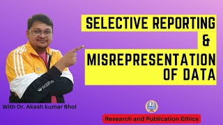 Selective Reporting amp Misrepresentation of Data  eSupport for Research  2022  Dr Akash Bhoi [upl. by Athey873]