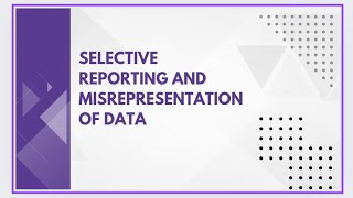 Selective reporting and misrepresentation of data [upl. by Yroj518]